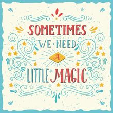 Sometimes We Need a Little Magic Wall Mural